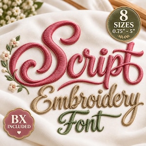 May include: An embroidery design featuring the text Script Embroidery Font in pink, gold, and green thread on white fabric. A circular badge indicates 8 sizes from 1.9 cm to 12.7 cm, and a pink badge notes that BX format is included.