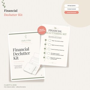 May include: A Financial Declutter Kit digital document set featuring a 30-day guided system. The pages include the title Financial Decluttering Kit, a checklist for sorting paper documents, reviewing digital accounts, and managing banking, debts, and passwords.