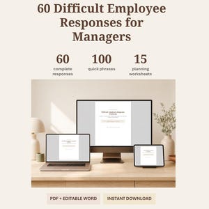May include: A digital toolkit titled 60 Difficult Employee Responses for Managers, featuring 60 responses, 100 phrases, and 15 worksheets. The display shows a laptop, monitor, and tablet on a desk, with text indicating PDF and editable Word formats.