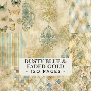 May include: A collage of patterned paper designs featuring dusty blue and faded gold color palettes. Patterns include butterflies, damask motifs, vertical stripes, checkered squares, and diamond grids. Text reads: DUSTY BLUE & FADED GOLD - 120 PAGES -