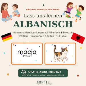 Könnte beinhalten: Ein druckbares Lernkartenset für Albanisch und Deutsch mit dem Text 'Lass uns lernen ALBANISCH', Kinderillustrationen, der deutschen und albanischen Flagge sowie einer Beispielkarte mit einer Katze und dem Text 'macja-Katze'.