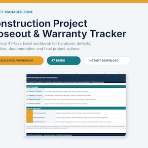 May include: A digital Construction Project Closeout & Warranty Tracker Excel workbook featuring 47 tasks for handover, defects, and documentation. The interface includes sections for a closeout checklist, warranty register, handover index, and lessons learned.