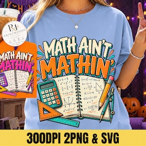 May include: A light blue t-shirt featuring a graphic print of an open notebook with mathematical equations, a calculator, a yellow pencil, a compass, and a triangle ruler. The text reads "MATH AIN'T MATHIN" in large, colourful, bold letters.