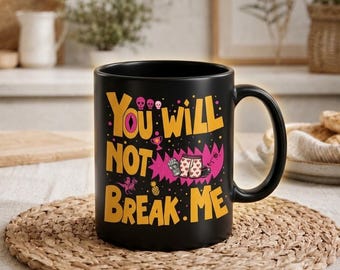 You Will Not Break Me Ceramic Mug, Dungeon Crawler Carl Donut Mongo Merch, Gaming Coffee Mug 11oz 15oz