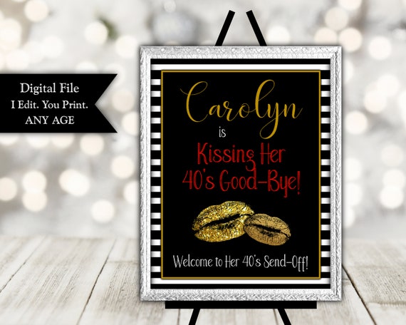 Welcome Sign For A Woman S Birthday Party Kissing Her 40 S Goodbye Welcome Sign Digital Printable File By Asyouwishcreations4u Catch My Party Welcome Sign For A Woman S Birthday Party Kissing Her 40 S Goodbye Welcome Sign Digital Printable File By Asyouwishcreations4u Catch My Party