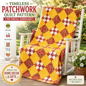 May include: A patchwork quilt featuring a repeating pattern of yellow, red floral, and white checkered squares. The text reads: TIMELESS PATCHWORK QUILT PATTERN, PDF DIGITAL DOWNLOAD, PRINTABLE, PDF PATTERN, EASY TO FOLLOW, BEGINNER FRIENDLY, PERFECT FOR HOME DECOR & GIFTS, MULTIPLE SIZES INCLUDED.