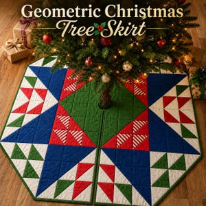 May include: A quilted Christmas tree skirt featuring a geometric pattern in red, blue, green, and white. The design includes star-like shapes and striped accents. The text "Geometric Christmas Tree Skirt" is visible at the top of the image.