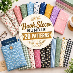 May include: A collection of twenty fabric book sleeves featuring various patterns including floral, polka dot, gingham, and heart prints. A central circular label displays the text Book Sleeve BUNDLE 20 PATTERNS with decorative floral illustrations.