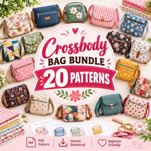 May include: A collection of twenty small crossbody bags featuring various floral, gingham, and geometric fabric patterns, arranged around a central graphic that reads Crossbody BAG BUNDLE 20 PATTERNS, with sewing supplies and PDF pattern sheets.