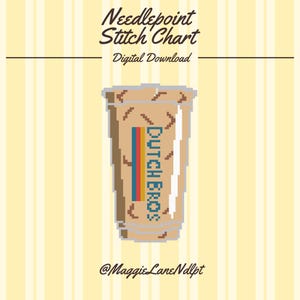 May include: A pixel art needlepoint stitch chart digital download featuring a tan iced coffee cup with the text Dutch Bros and a vertical red, yellow, and blue stripe. The background is light yellow with vertical white stripes and the text @MaggieLaneNdlpt.