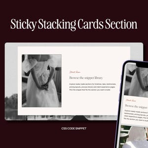 May include: A digital interface design titled Sticky Stacking Cards Section featuring a web layout and a mobile view. The content displays a black and white photograph of a person in a dress, with text reading Browse the snippet library.
