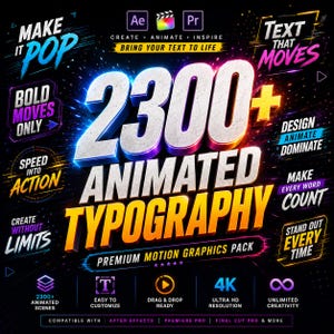 May include: A digital graphic for a 2300+ animated typography premium motion graphics pack. The design features bold, 3D-style text on a black background with neon blue, purple, and yellow accents, including software icons for After Effects and Premiere Pro.