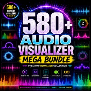 May include: A digital graphic display featuring the text 580+ AUDIO VISUALIZER MEGA BUNDLE. The design includes various neon-colored sound wave patterns, circular spectrums, and bar graphs on a black background with icons for AE template and 4K quality.