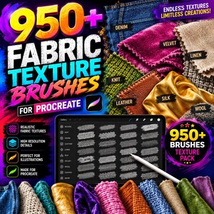 May include: A digital brush set for Procreate featuring 950+ fabric texture brushes. The image displays various fabric swatches including denim, velvet, linen, knit, leather, silk, and wool, alongside a tablet screen showing brush stroke previews.
