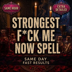 Extreme F*ck Me Now Spell | Lust & Passion Spell | Powerful Attraction Ritual | Love Desire and Chemistry