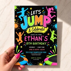 May include: A black birthday invitation card featuring neon-colored silhouettes of children jumping, colorful paint splatters, and two trampolines at the bottom. The text reads: LET'S JUMP & Celebrate! JOIN US FOR ETHAN'S 8TH BIRTHDAY, APRIL 12 1:00 PM - 4:00 PM, SKY ZONE TRAMPOLINE PARK, 3456 RIVERDALE AVENUE, AUSTIN, TEXAS 78704, RSVP TO JESSICA 512-555-0186.