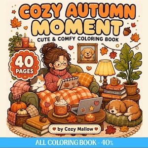 May include: A coloring book titled Cozy Autumn Moment Cute & Comfy Coloring Book by Cozy Mallow featuring 40 pages. The cover illustration shows a person with glasses drawing on a sofa with a cat, a dog, pumpkins, books, and a laptop.