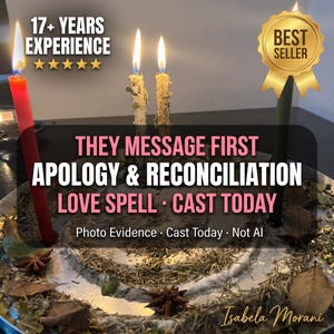 May include: Four lit candles in red, white, and green stand in a circular tray filled with dried herbs and star anise. Text overlays read 17+ YEARS EXPERIENCE, BEST SELLER, THEY MESSAGE FIRST APOLOGY & RECONCILIATION LOVE SPELL - CAST TODAY.
