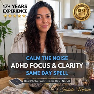 May include: A person with long dark hair sits at a wooden table with tarot cards, crystals, and a candle. Text reads: 17+ YEARS EXPERIENCE, BEST SELLER, CALM THE NOISE ADHD FOCUS & CLARITY SAME DAY SPELL, Real Photo Proof, Same Day, Not AI, Isabela Morani.