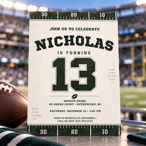 May include: A rectangular invitation card with a football field design featuring yard lines at the top and bottom. The text reads: JOIN US TO CELEBRATE NICHOLAS IS TURNING 13, BAYSIDE ARENA, 45 HAVEN COURT, RUTHERFORD, NJ, SATURDAY, DECEMBER 12, 1:00 PM.