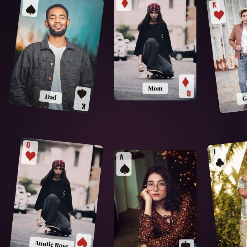 May include: A collection of custom playing cards featuring photographic portraits of individuals. Each card displays a suit symbol, a rank, and a name label such as Dad, Mom, Auntie Rose, or G. The cards are arranged against a dark background.