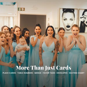 May include: A group of people in light blue dresses, with text overlay reading: More Than Just Cards, PLACE CARDS, TABLE NUMBERS, MENUS, FAVOR TAGS, ENVELOPES, SEATING CHART, OPTIONAL ADD-ONS, STYLED TO MATCH YOUR DECK, SAME DOWNLOAD.
