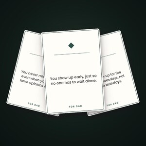 May include: Three white rectangular cards with rounded corners, each featuring a dark green diamond icon, a horizontal line, and black text. The center card reads, "You show up early, just so no one has to wait alone." All cards are labeled "FOR DAD" at the bottom.