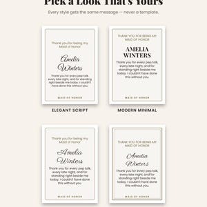 May include: Four rectangular cards with black text on a cream background, titled Pick a Look That's Yours. Each card displays a Maid of Honor thank you message for Amelia Winters in four distinct font styles: Elegant Script, Modern Minimal, Romantic Garden, and Classic Black-Tie.
