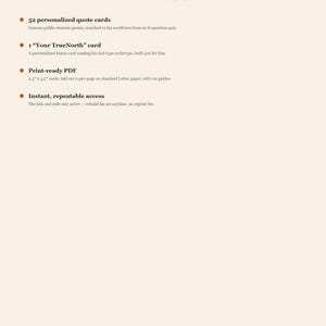 May include: A digital product information sheet titled WHAT YOU GET from TrueNorth Cards. It lists 52 personalised quote cards, one Your TrueNorth card, a print-ready PDF with 2.5 inch by 3.5 inch cards on Letter paper, and instant access.