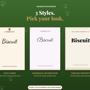 May include: Three rectangular memorial cards on a dark green background with the text 3 Styles. Pick your look. The first card is cream with the text A TRIBUTE TO Biscuit. The second is white with A TRIBUTE TO Biscuit. The third is cream with IN LOVING MEMORY OF Biscuit.