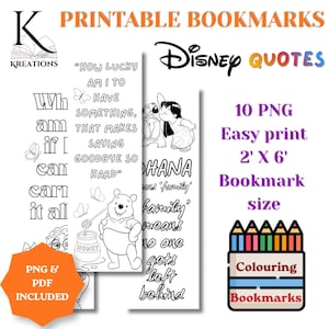 May include: A set of printable bookmarks featuring black and white line art designs with Disney quotes and characters like Winnie the Pooh and Stitch. The text includes 'PRINTABLE BOOKMARKS', 'Disney QUOTES', '10 PNG', 'Easy print 2' X 6' Bookmark size'.