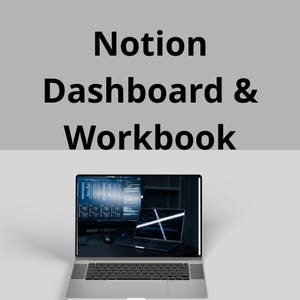 May include: A silver laptop displaying a dark screen with a white X graphic, positioned below the black text Notion Dashboard & Workbook on a light gray background. The laptop features a standard keyboard and a metallic finish on the base.