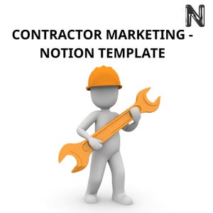 Può includere: Una grafica digitale con il testo CONTRACTOR MARKETING - NOTION TEMPLATE e una figura bianca stilizzata che indossa un casco da cantiere arancione e tiene in mano una grande chiave inglese arancione. Una lettera N nera è nell'angolo in alto.