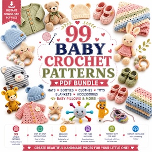 May include: A digital collection of 99 baby crochet patterns in a PDF bundle, featuring images of handmade items including a green cardigan, teddy bear, star rattle, blue hat, giraffe toy, pink booties, striped blanket, bunny, pencil toy, and baby pillows.