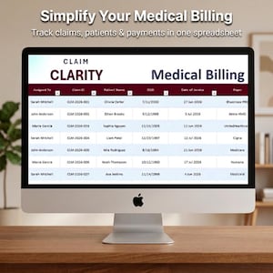 May include: A computer monitor displaying a medical billing spreadsheet titled Claim Clarity. The screen shows columns for assigned to, claim ID, patient name, DOB, date of service, and payer. Text above the screen reads Simplify Your Medical Billing.