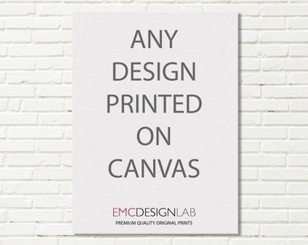 Any Design Printed on Canvas / Additional Cost to Print on Canvas / Floating Frame Canvas / Stretched Canvas Wall Art / Large Framed Canvas