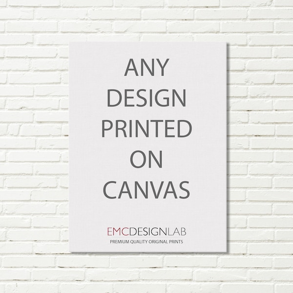 Any Design Printed on Canvas / Additional Cost to Print on Canvas / Floating Frame Canvas / Stretched Canvas Wall Art / Large Framed Canvas
