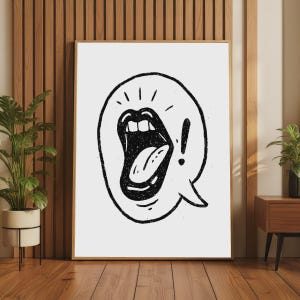 May include: A rectangular framed wall art piece featuring a black and white line drawing of an open mouth with teeth and a tongue inside a speech bubble shape, accompanied by an exclamation point symbol, all set against a plain white background.