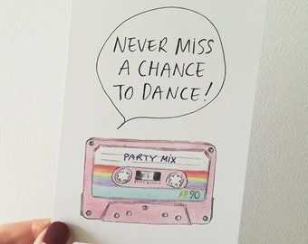 Carte Ne jamais manquer une occasion de danser, invitation à une fête rétro amusante, Cassette de musique des années 80, Mix Tape, Let's Dance, Citation, Gay Pride, A6, Cindy Mangomini