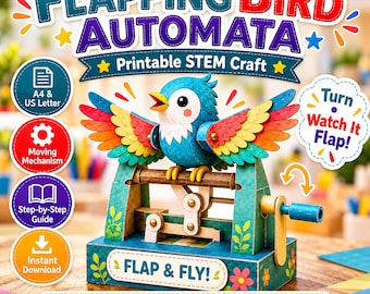 Puede incluir: Un kit de manualidades STEM imprimible con un pájaro azul de alas coloridas sobre una base mecánica. El texto dice Flapping Bird Automata, Printable STEM Craft, Turn Watch It Flap, Flap & Fly y Print Cut Build Play con iconos.