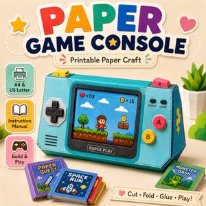 May include: A light blue paper game console craft featuring a screen with a pixelated character, directional pad, and buttons labeled A, B, L, and R. Includes small game boxes labeled Paper Quest, Space Run, and Monster Dash with text Cut, Fold, Glue, Play.