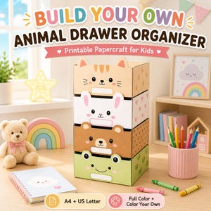 May include: A stack of four printable papercraft animal drawer organizers featuring a cat, rabbit, bear, and frog design. Each box has a white label area. The text reads BUILD YOUR OWN ANIMAL DRAWER ORGANIZER, Printable Papercraft for Kids, A4 + US Letter.