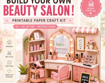 May include: A printable paper craft kit titled BUILD YOUR OWN BEAUTY SALON! featuring a miniature salon scene with a vanity, mirror, shelves, rolling cart, and chair. The kit includes A4 and US Letter formats, instructions, and instant download.
