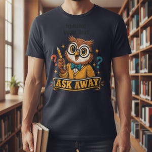 Funny Librarian Tee, Wise Owl Shirt, Professional Question Answerer, Teacher Appreciation Gift, Help Desk Humor, Tutor Present