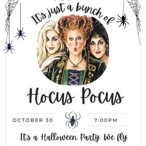 May include: A Halloween party invitation featuring a circular illustration of three women with distinct hairstyles and dark clothing. The text reads: Oh, come on. It's just a bunch of Hocus Pocus. October 30, 7:00 PM. It's a Halloween Party. We fly. Address. RSVP details. Spider web accents.