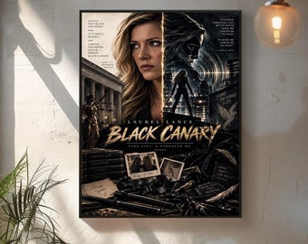 Laurel Lance Black Canary Poster, Arrowverse DC Wall Art, Superhero TV Show Print, Tv Character Poster, Gritty Cinematic Collage Poster