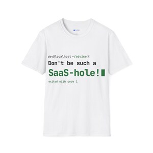 Camiseta "Não Seja Um Babaca de SaaS", Camiseta Engraçada para Programador/Agente de Terminal, Presente para Desenvolvedor/Codificador, Humor de Engenheiro de Software, Camiseta Nerd para Programador/Administrador de Sistemas