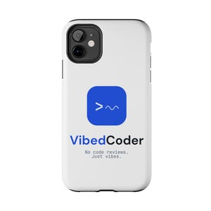 May include: A white smartphone case featuring a blue square icon with a white command prompt symbol. Below the icon, the text reads VibedCoder in blue and black, followed by the black text No code reviews. Just vibes. The case has a black camera cutout.