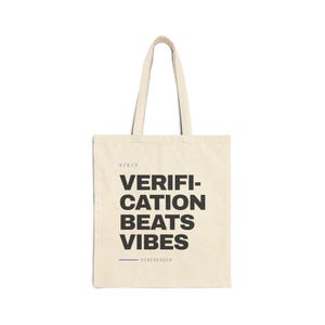 Verification Beats Vibes Tote Bag, Funny Programmer Gift, Software Engineer Canvas Tote, Coder Humor, Tech Gift for Developer, AI Dev Bag