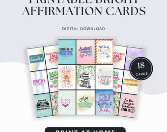 May include: A set of 18 printable affirmation cards with motivational quotes and colourful backgrounds. The cards display phrases such as "Choose Joy," "Be Positive," and "Aim High." The text "Printable Bright Affirmation Cards" is at the top.